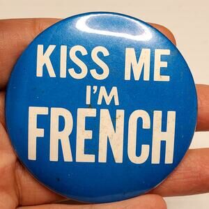 Kiss Me I'm French Button Pin Vtg 2"